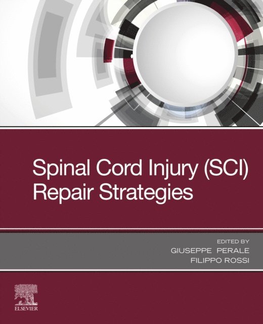 Filippo Rossi, Giuseppe Perale - Spinal Cord Injury (SCI) Repair Strategies, E-bok