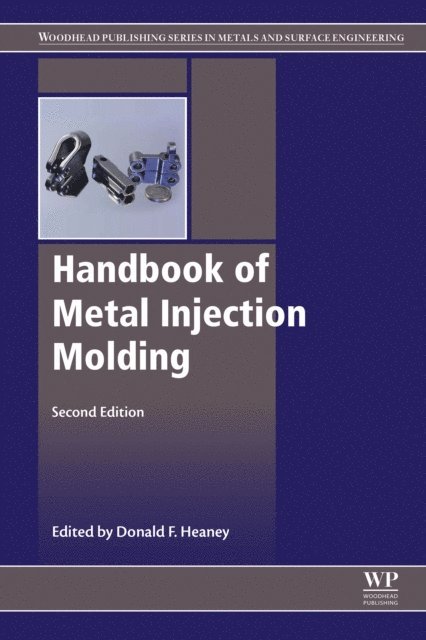 Donald F. Heaney - Handbook of Metal Injection Molding, E-bok