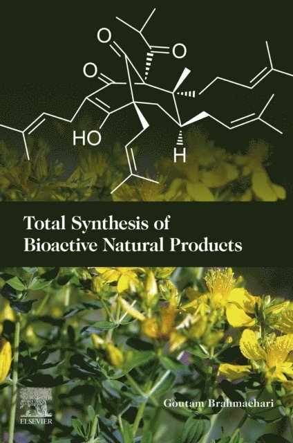 Goutam Brahmachari - Total Synthesis of Bioactive Natural Products, E-bok