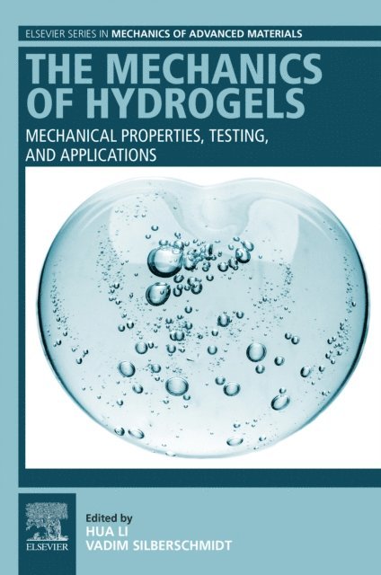 Vadim Silberschmidt, Hua Li - Mechanics of Hydrogels, E-bok
