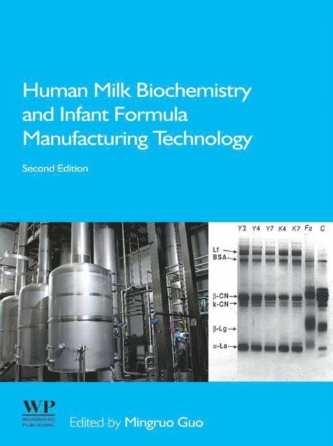 Mingruo Guo - Human Milk Biochemistry and Infant Formula Manufacturing Technology, E-bok