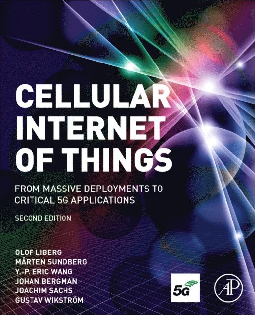 Gustav Wikstrom, Joachim Sachs, Johan Bergman, Y.-P. Eric Wang, Marten Sundberg, Olof Liberg - Cellular Internet of Things, E-bok