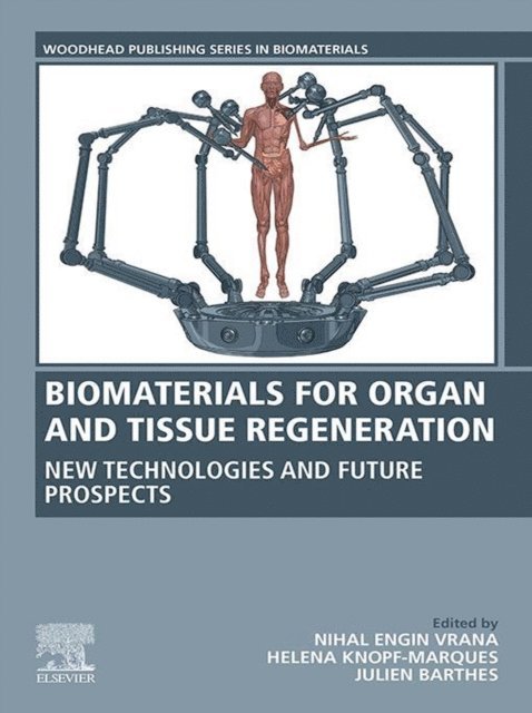 Julien Barthes, Helena Knopf-Marques, Nihal Vrana - Biomaterials for Organ and Tissue Regeneration, E-bok
