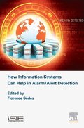 How Information Systems Can Help in Alarm/Alert Detection