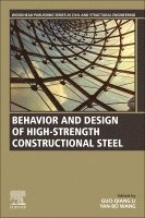 Guo-Qiang Li, Yan-Bo Wang - Behavior and Design of High-Strength Constructional Steel, Häftad