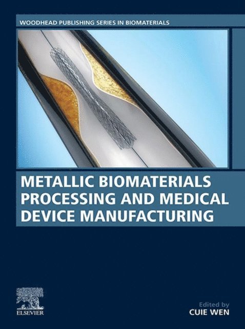 Cuie Wen - Metallic Biomaterials Processing and Medical Device Manufacturing, E-bok. Tillgänglighet: Lägg i varukorg