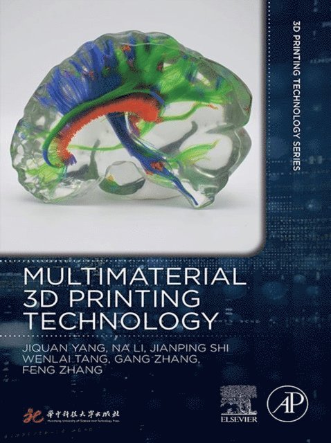 Feng Zhang, Gang Zhang, Wenlai Tang, Jianping Shi, Li Na, Jiquan Yang - Multimaterial 3D Printing Technology, E-bok