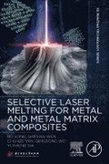 Selective Laser Melting for Metal and Metal Matrix Composites