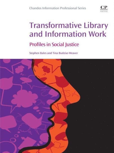Tina Budzise-Weaver, Stephen Bales - Transformative Library and Information Work, E-bok