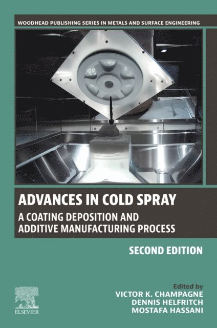 Mostafa Hassani, Dennis Helfritch, Victor K. Champagne - Advances in Cold Spray, E-bok