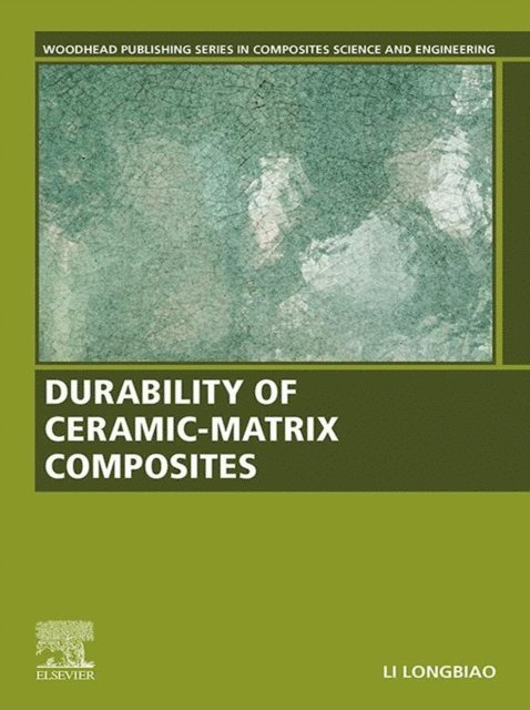Longbiao Li - Durability of Ceramic-Matrix Composites, E-bok