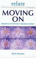 Suzie Hayman - Moving on: Breaking Up without Breaking Down, Häftad