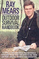 Ray Mears Outdoor Survival Handbook