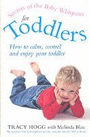 Melinda Blau, Tracy Hogg - Secrets Of The Baby Whisperer For Toddlers, Häftad