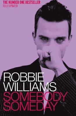 Mark McCrum, Robbie Williams - Robbie Williams: Somebody Someday, Häftad. Tillgänglighet: Lägg i varukorg