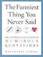 Funniest Thing You Never Said