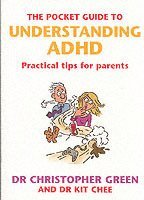 Christopher Green, Kit Chee, Dr Christopher Green, Dr Kit Chee - Pocket Guide To Understanding A.D.H.D., Häftad