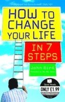 John Bird - How to Change Your Life in 7 Steps, Häftad