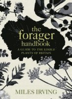 Miles Irving - Forager Handbook, Inbunden