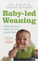 Gill Rapley, Tracey Murkett - Baby-led Weaning, Häftad