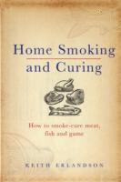 Keith Erlandson - Home Smoking and Curing, Inbunden