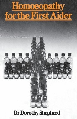 Dorothy Shepherd - Homoeopathy For The First Aider, Häftad