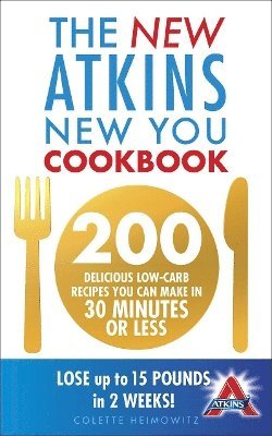 Colette Heimowitz - New Atkins New You Cookbook, Häftad