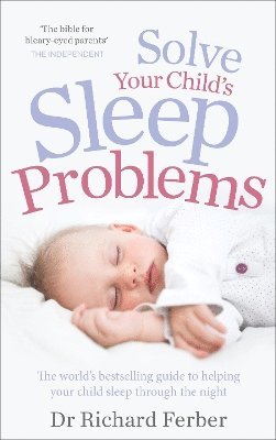 Solve Your Child's Sleep Problems av Richard Ferber