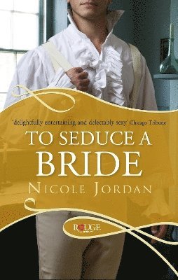 Nicole Jordan - To Seduce a Bride: A Rouge Regency Romance, Häftad