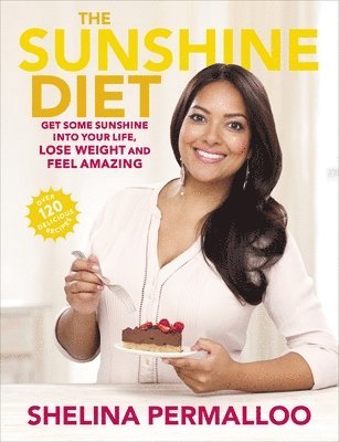 Shelina Permalloo - Sunshine Diet, Häftad. Tillgänglighet: Lägg i varukorg