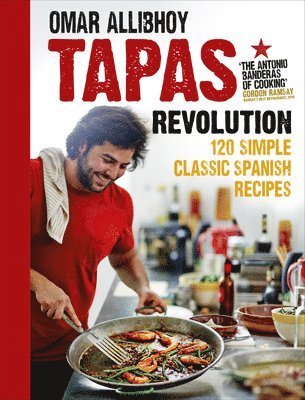 Omar Allibhoy - Tapas Revolution, Inbunden
