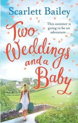 Scarlett Bailey - Two Weddings and a Baby, Häftad
