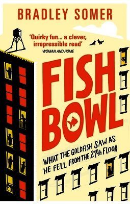 Bradley Somer - Fishbowl, Häftad
