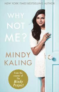 Mindy Kaling - Why Not Me?, Häftad