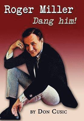 Don Cusicd - Roger Miller, Inbunden