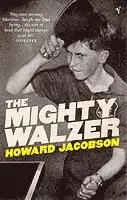 Howard Jacobson - Mighty Walzer, Häftad