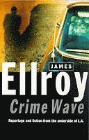 James Ellroy - Crime Wave, Häftad. Tillgänglighet: Lägg i varukorg