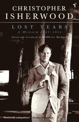 Christopher Isherwood, Katherine Bucknell - Lost Years, Häftad. Tillgänglighet: Lägg i varukorg