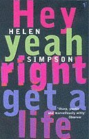 Helen Simpson - Hey Yeah Right Get A Life, Häftad