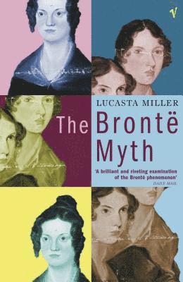 Lucasta Miller - Bronte Myth, Häftad