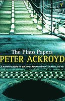 Peter Ackroyd - Plato Papers, Häftad