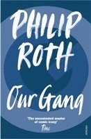 Philip Roth - Our Gang, Häftad. Tillgänglighet: Lägg i varukorg