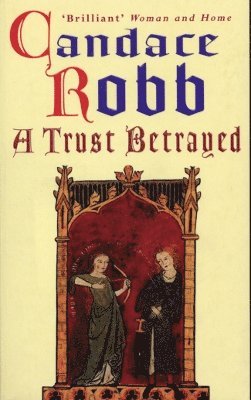 Candace Robb - Trust Betrayed, Häftad