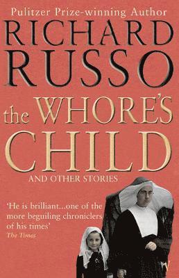 Richard Russo - Whore's Child, Häftad