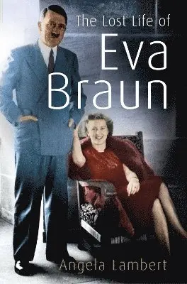 The Lost Life of Eva Braun