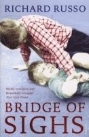 Richard Russo - Bridge of Sighs, Häftad