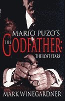 Mark Winegardner - Godfather: The Lost Years, Häftad