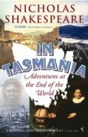 Nicholas Shakespeare - In Tasmania, Häftad
