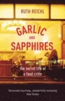 Ruth Reichl - Garlic And Sapphires, Häftad