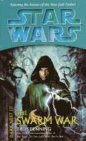 Troy Denning - Star Wars: Dark Nest III: The Swarm War, Häftad